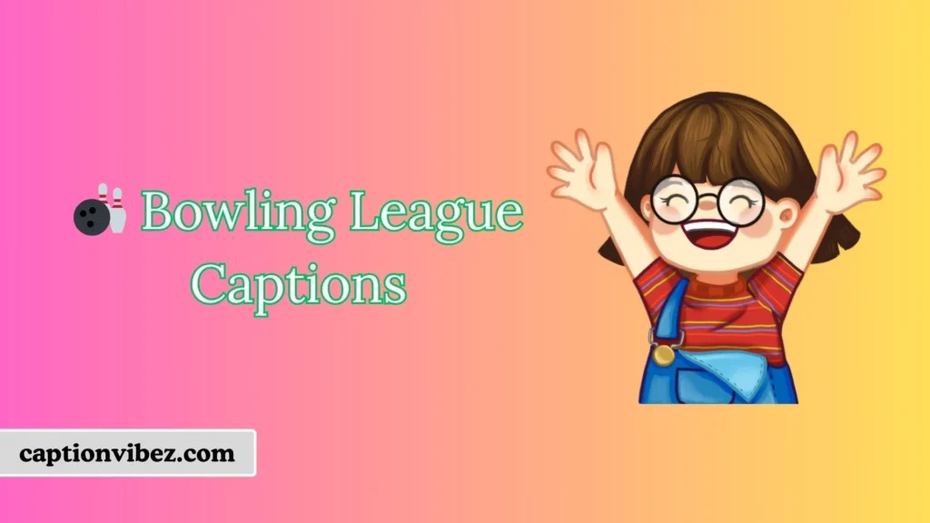 π³ Bowling League Captions