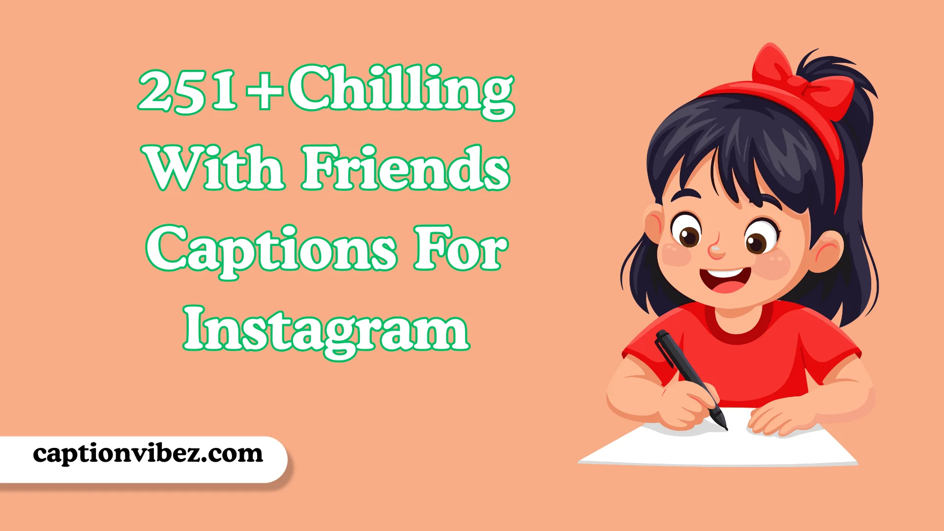 Chilling With Friends Captions For Instagram