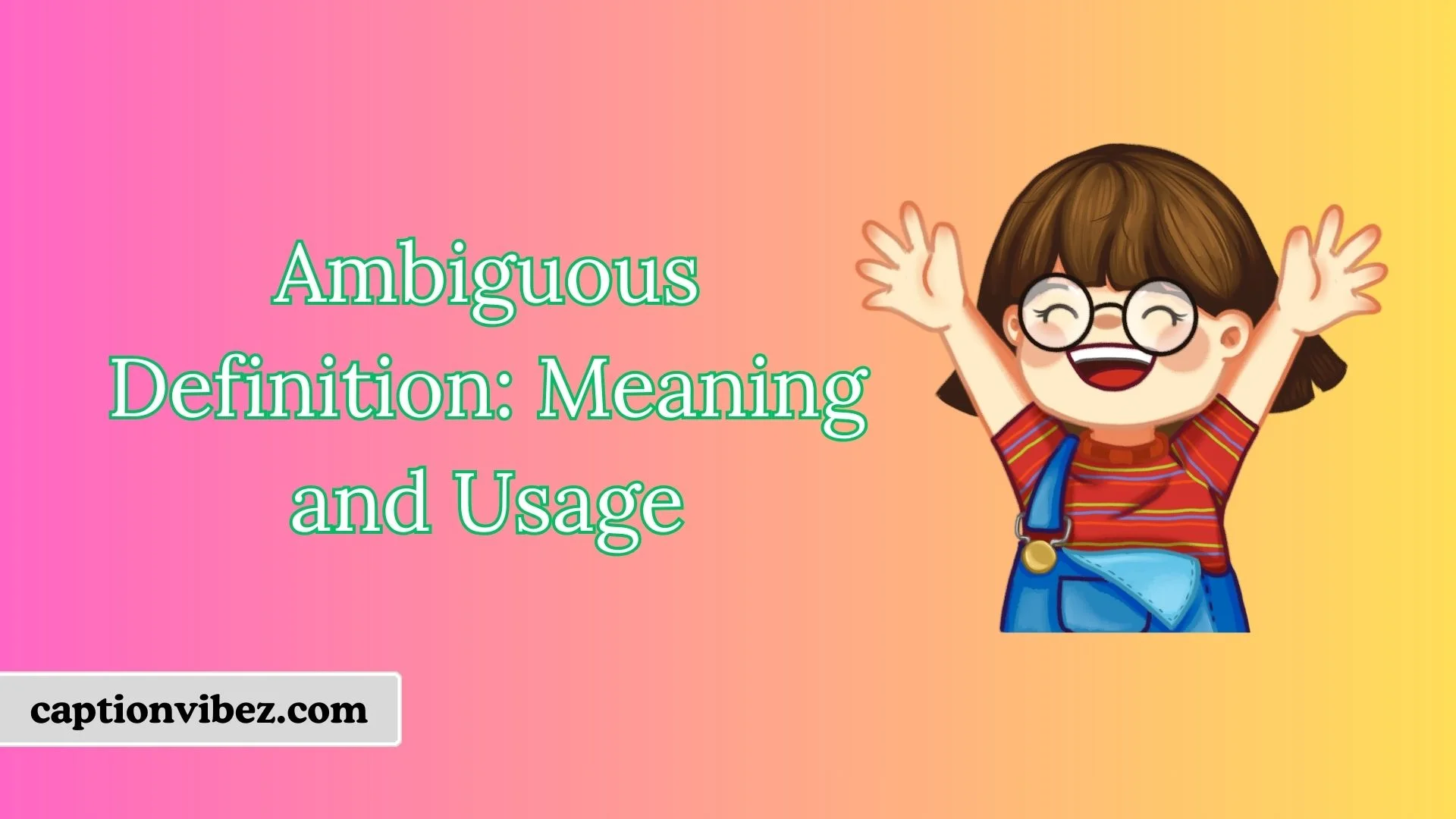 Ambiguous Definition: Meaning and Usage