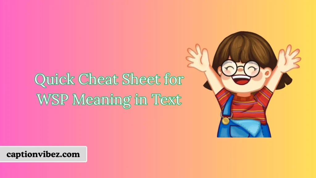 Quick Cheat Sheet for WSP Meaning in Text